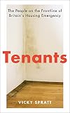 Tenants: The People on the Frontline of Britain's Housing Emergency