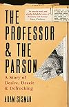 The Professor and the Parson: A Story of Desire, Deceit and Defrocking