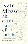An Extra Pair of Hands: A story of caring, ageing and everyday acts of love