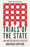 Trials Of The State Law And The Decline Of Politics