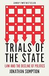 Trials of the State: Law and the Decline of Politics