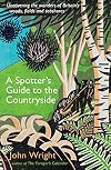 A Spotter’s Guide to the Countryside: Uncovering the wonders of Britain’s woods, fields and seashores