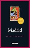Madrid: A Literary Guide for Travellers (Literary Guides for Travellers)