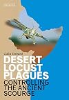 Desert Locust Plagues: Controlling the Ancient Scourge