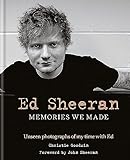 Ed Sheeran Memories We Made Unseen Photographs Of My Time With Ed