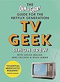 Tv Geek The Den Of Geek Guide For The Netflix Generation