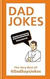 Dad Jokes The Very Best Of Dadsaysjokes The Perfect Secret Santa Present