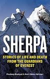 Sherpa: Stories of Life and Death from the Forgotten Guardians of Everest