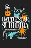 Battlestar Suburbia: A hilariously subversive space adventure
