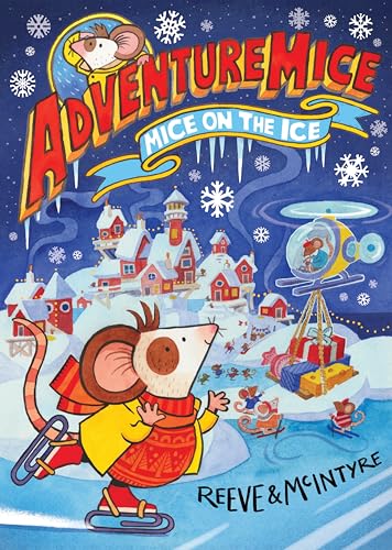 Adventuremice: Mice on the Ice (With: Sarah McIntyre) cover