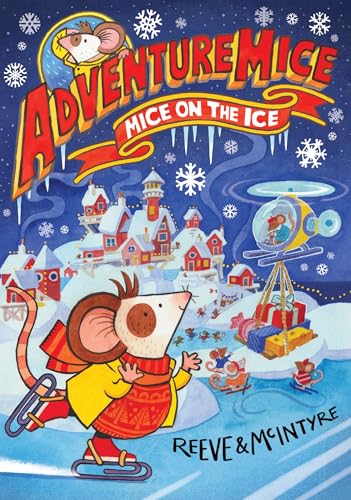 Adventuremice: Mice on the Ice book cover
