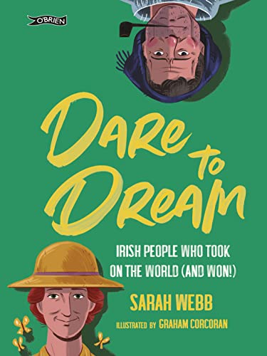 Dare to Dream: Irish People Who Took on the World book cover
