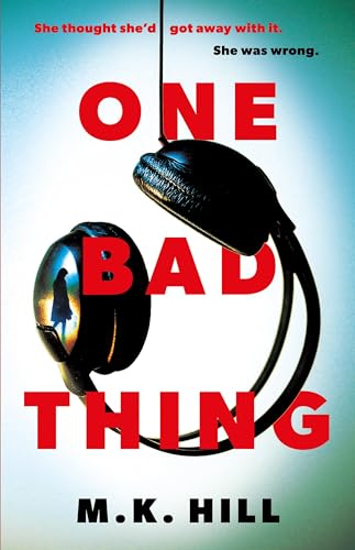 One Bad Thing (As: M.K. Hill) cover