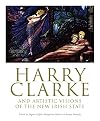 Harry Clarke and Artistic Visions of the New Irish State