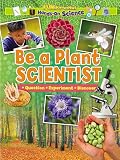 Be a Plant SCIENTIST