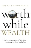 Worth while WEALTH