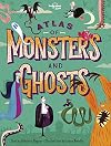 Atlas of Monsters and Ghosts (Lonely Planet Kids)