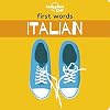Lonely Planet Kids First Words - Italian 1