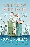 Mortimer & Whitehouse: Gone Fishing: Inspired by the hit BBC series