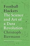 Football Hackers The Science And Art Of A Data Revolution
