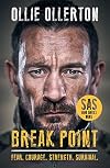 Break Point: SAS: Who Dares Wins Host's Incredible True Story