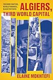 Algiers Third World Capital Freedom Fighters Revolutionaries Black Panthers
