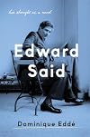 Edward Said: His Thought as a Novel