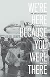 We're Here Because You Were There: Immigration and the End of Empire