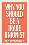 Why You Should be a Trade Unionist