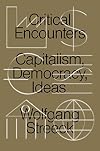 Critical Encounters: Capitalism, Democracy, Ideas