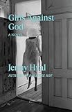 Girls Against God A Novel