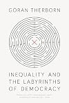 Inequality and the Labyrinths of Democracy