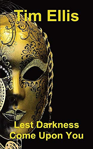 Lest Darkness Come Upon You book cover