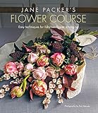 Jane Packers Flower Course Easy Techniques For Fabulous Flower Arranging