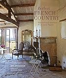 Perfect French Country: Inspirational interiors from rural France