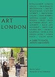 Art London A Guide To Places Events And Artists