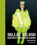 Billie Eilish: And the Clothes She Wears