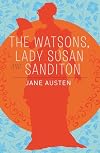 Lady Susan / The Watsons