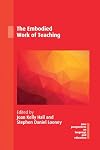 The Embodied Work of Teaching (NEW PERSPECTIVES ON LANGUAGE AND EDUCATION)