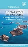 The Poverty Of Territorialism A Neomedieval View Of Europe And European Planning