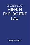 Essentials Of French Employment Law