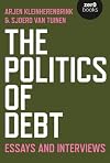 The Politics of Debt: Essays and Interviews