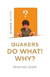 Quaker Quicks Quakers Do What Why