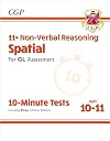 New 11 GL 10-Minute Tests: Non-Verbal Reasoning Spatial - Ages 10-11 (with Online Edition) (CGP 11 GL)