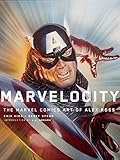 Marvelocity The Marvel Comics Art Of Alex Ross