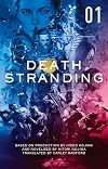 Death Stranding - Death Stranding: The Official Novelization – Volume 1