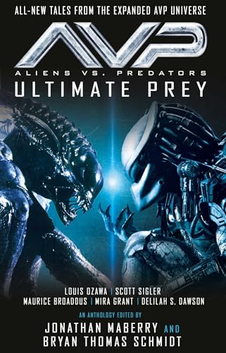 Aliens vs. Predators - AVP: Ultimate Prey (With: Maurice Broaddus,Scott Sigler,Chris Ryall,Louis Ozawa Changchien) cover