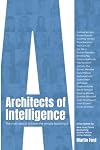 Architects of Intelligence: The Truth about AI from the People Building It