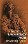 Rabindranath Tagore (Critical Lives)