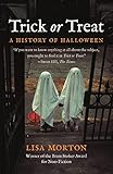 Trick Or Treat A History Of Halloween